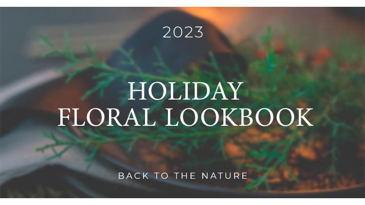 2023 Holiday Floral Lookbook 2023 Holiday Floral Lookbook